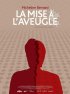 Постер «La mise à l'aveugle»