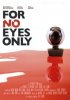 For No Eyes Only