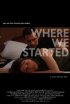 Постер «Where We Started»