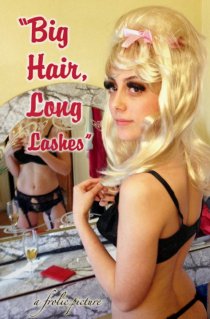 «Big Hair, Long Lashes»