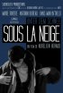 Постер «Sous la neige»