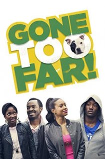 «Gone Too Far»