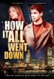 «How It All Went Down»