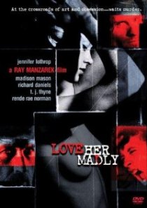 «Love Her Madly»