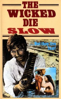 «The Wicked Die Slow»