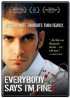 Постер «Everybody Says I'm Fine!»