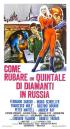 Постер «Come rubare un quintale di diamanti in Russia»