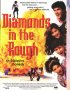 Постер «Diamonds in the Rough»