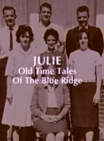 «Julie: Old Time Tales of the Blue Ridge»