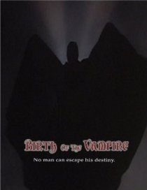 «Birth of the Vampire»