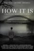 Постер «How It Is»