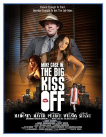 «Mike Case in: The Big Kiss Off»