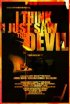 Постер «I Think I Just Saw the Devil»