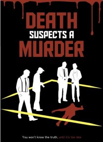 «Death Suspects a Murder»