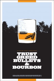 «Trust, Greed, Bullets & Bourbon»