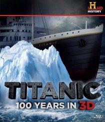 «Titanic: 100 Years in 3D»
