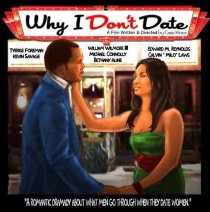 «Why I Don't Date»
