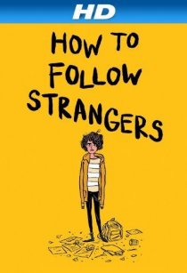 «How to Follow Strangers»