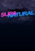 Постер «Supanatural»