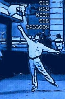 «The Man with the Balloon»
