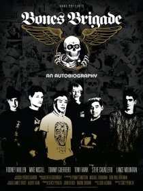 «Bones Brigade: Автобиография»