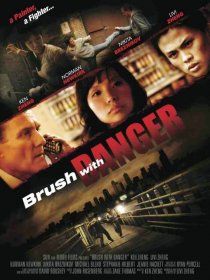 «Brush with Danger»