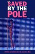 Постер «Saved by the Pole»