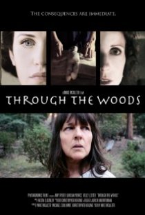 «Through the Woods»