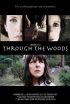 Постер «Through the Woods»