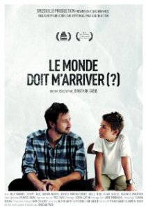«Le monde doit m'arriver?»