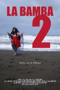 «La Bamba 2: Hell Is a Drag»
