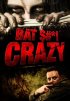 Постер «Bat $#*! Crazy»