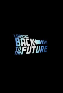 «Looking Back to the Future»