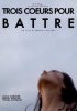 Постер «Trois coeurs pour battre»