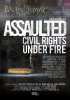 Постер «Assaulted: Civil Rights Under Fire»