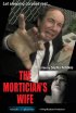 Постер «The Mortician's Wife»