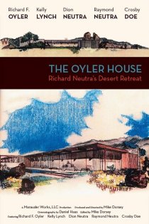 «The Oyler House: Richard Neutra's Desert Retreat»