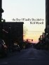 Постер «The Day I Finally Decided to Kill Myself»