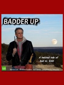 «Badder Up»