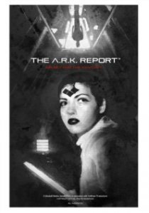 «The A.R.K. Report»