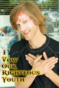 «I Vow Our Righteous Youth»