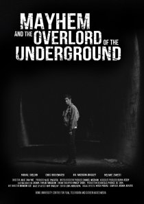 «Mayhem and the Overlord of the Underground»