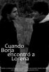 Постер «Cuando Borja encontró a Lorena»
