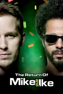 «The Return of Mike and Ike»
