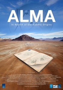 «Alma: In Search of Our Cosmic Origins»