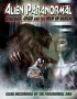 Постер «Alien Paranormal: Bigfoot, UFOs and the Men in Black»