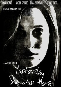 «Yesterday She Was Here»