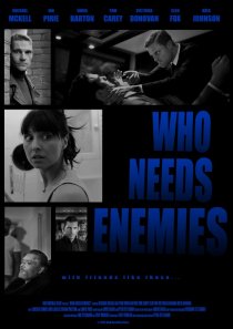 «Who Needs Enemies»