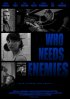 Постер «Who Needs Enemies»