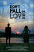 Постер «Don't Fall in, Love»